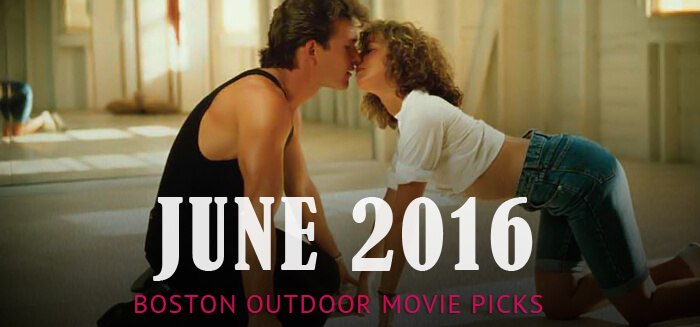 June 2016 Outdoor Movie Picks Boston